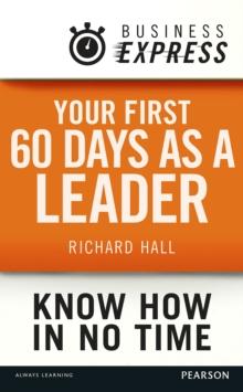 Business Express: Your first 60 days as a leader : Set and sell your vision