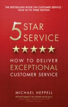 Five Star Service : How to deliver exceptional customer service