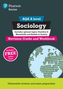 Pearson REVISE AQA A level Sociology Revision Guide and Workbook inc online edition - 2023 and 2024 exams