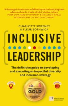 Inclusive Leadership : The Definitive Guide To Developing And Executing An Impactful Diversity And Inclusion Strategy