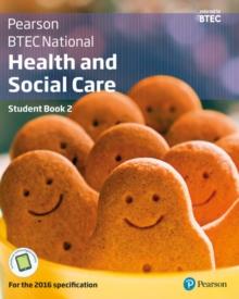 BTEC National Health and Social Care Student Book 2 : For the 2016 specifications