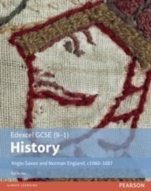 Edexcel GCSE (9-1) History Anglo-Saxon and Norman England, c10601088 Student Book