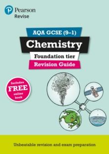 Pearson REVISE AQA GCSE (9-1) Chemistry Foundation Revision Guide: For 2024 and 2025 assessments and exams - incl. free online edition (Revise AQA GCSE Science 16)