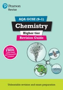 Pearson REVISE AQA GCSE (9-1) Chemistry Higher Revision Guide: For 2024 and 2025 assessments and exams - incl. free online edition (Revise AQA GCSE Science 16)