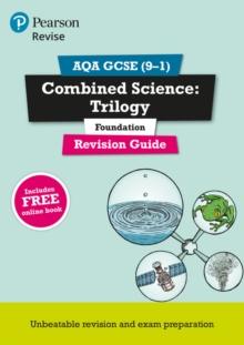 Pearson REVISE AQA GCSE (9-1) Combined Science: Trilogy Foundation Revision Guide: For 2024 and 2025 assessments and exams - incl. free online edition