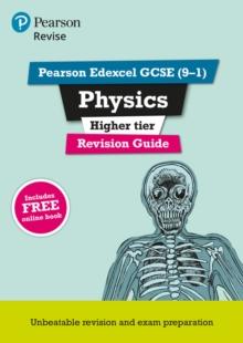 Pearson REVISE Edexcel GCSE (9-1) Physics Higher Revision Guide: For 2024 and 2025 assessments and exams - incl. free online edition (Revise Edexcel GCSE Science 16)