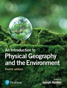 Introduction to Physical Geography and the Environment, An