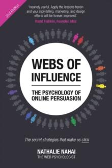 Webs of Influence : The Psychology Of Online Persuasion