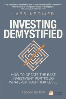 Investing Demystified : How to Invest Without Speculation and Sleepless Nights