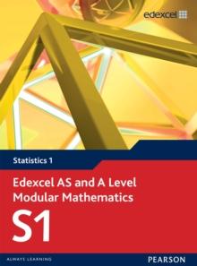 Edexcel AS and A Level Modular Mathematics, Statistics 1 S1