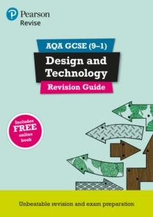 Pearson REVISE AQA GCSE (9-1) Design and Technology Revision Guide : For 2024 and 2025 assessments and exams - incl. free online edition (REVISE AQA GCSE Design and Technology 2017)