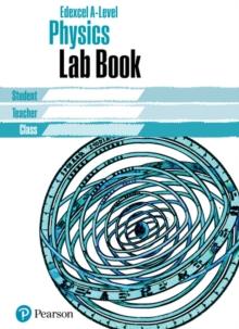 Edexcel A level Physics Lab Book : Edexcel A level Physics Lab Book