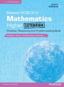 Edexcel GCSE (9-1) Mathematics: Higher Extension Practice  Reasoning and Problem-Solving Book