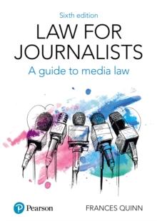 Law for Journalists : A Guide To Media Law