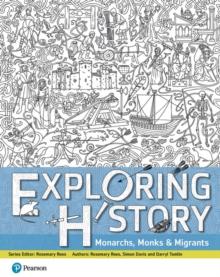 Exploring History Student Book 1 : Monarchs, Monks And Migrants