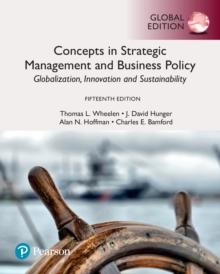 Concepts in Strategic Management and Business Policy: Globalization, Innovation and Sustainability, Global Edition