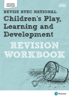 Pearson REVISE BTEC National Children's Play, Learning and Development Revision Workbook - 2023 and 2024 exams and assessments