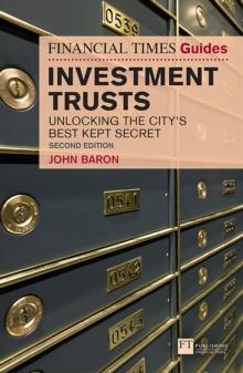 Financial Times Guide to Investment Trusts, The : Unlocking The City'S Best Kept Secret