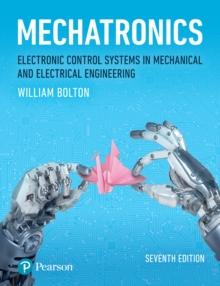 Mechatronics : Electronic Control Systems In Mechanical And Electrical Engineering