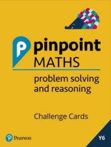 Pinpoint Maths Year 6 Problem Solving and Reasoning Challenge Cards : Y6 Problem Solving and Reasoning Pk