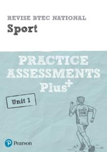 Pearson REVISE BTEC National Sport Practice Assessments Plus U1 - 2023 and 2024 exams and assessments