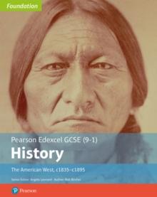 Edexcel GCSE (9-1) History Foundation The American West, c1835c1895 Student Book