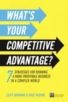 What's Your Competitive Advantage? : 7 strategies to discover your next source of value