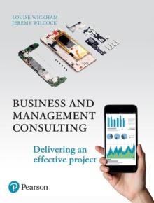 Business and Management Consulting : Delivering an Effective Project