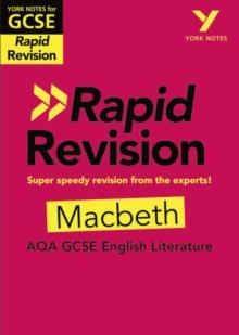 York Notes For AQA GCSE Rapid Revision: Macbeth Catch up, Revise And Be Ready For And 2023 And 2024 Exams And Assessments