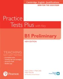 Cambridge English Qualifications: B1 Preliminary Practice Tests Plus with key