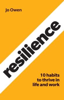 Resilience : 10 Habits To Sustain High Performance