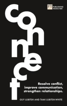 Connect : Resolve conflict, improve communication, strengthen relationships