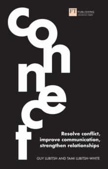 Connect : Resolve conflict, improve communication, strengthen relationships