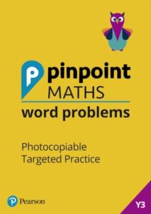 Pinpoint Maths Word Problems Year 3 Teacher Book : Photocopiable Targeted Practice