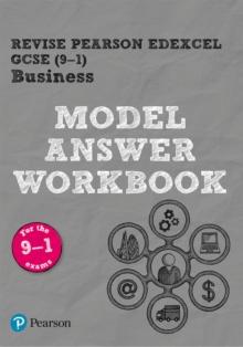 Pearson REVISE Edexcel GCSE (9-1) Business Model Answer Workbook: For 2024 and 2025 assessments and exams (REVISE Edexcel GCSE Business 2017)