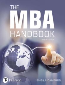 MBA Handbook, The : Academic and Professional Skills for Mastering Management