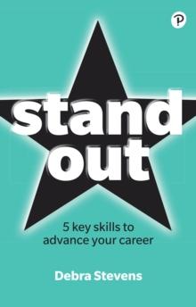 Stand Out : 5 key skills to advance your career