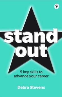 Stand Out : 5 key skills to advance your career