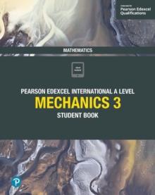 Pearson Edexcel International A Level Mathematics Mechanics 3 Student Book