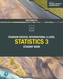 Pearson Edexcel International A Level Mathematics Statistics 3 Student Book