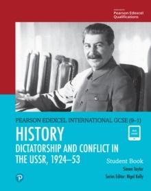 Pearson Edexcel International GCSE (9-1) History: Dictatorship and Conflict in the USSR, 1924-53 Student Book