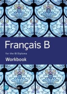 French B for the IB Diploma Workbook