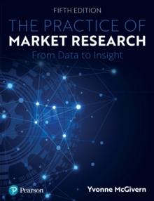 The Practice of Market Research : From Data to Insight