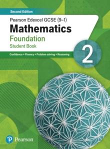 Pearson Edexcel GCSE (9-1) Mathematics Foundation Student Book 2 : Second Edition