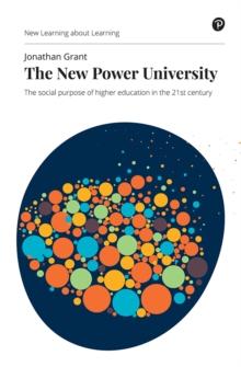 New Power University, The : The Social Purpose Of Higher Education In The 21St Century