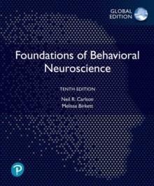 Foundations of Behavioral Neuroscience, Global Edition