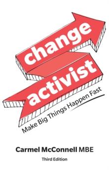 Change Activist : Make Big Things Happen Fast