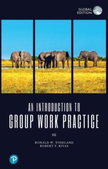 An Introduction to Group Work Practice, Global Edition