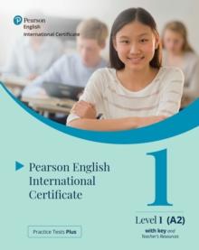 Practice Tests Plus Pearson English International Certificate A2 Teachers Book with App & Digital Resources