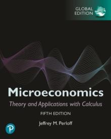 Microeconomics: Theory and Applications with Calculus, Global Edition